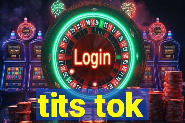 tits tok